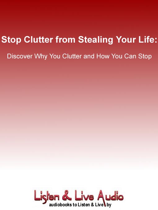 Title details for Stop Clutter from Stealing Your Life by Mike Nelson - Wait list